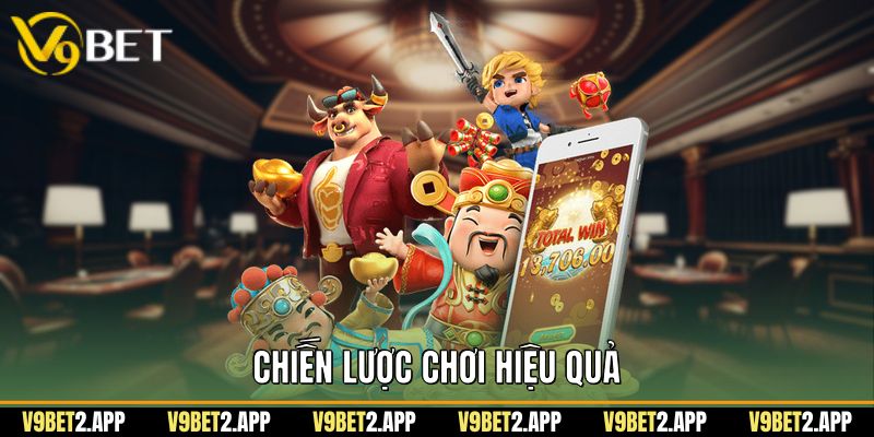 Chiến lược chơi hiệu quả