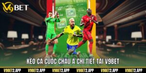 Kinh nghiệm chơi kèo châu á tại V9Bet