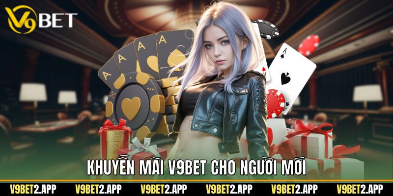Khuyến mãi V9Bet cho người mới