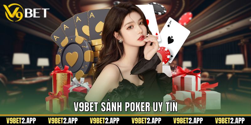 V9Bet Sảnh Poker Uy Tín
